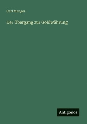 bokomslag Übergang zur Goldwährung