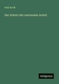 bokomslag Schutz der nationalen Arbeit