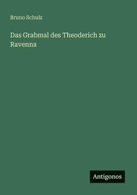 bokomslag Grabmal des Theoderich zu Ravenna