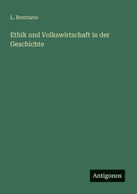 bokomslag Ethik und Volkswirtschaft in der Geschichte