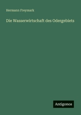 bokomslag Die Wasserwirtschaft des Odergebiets