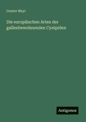bokomslag europäischen Arten der gallenbewohnenden Cynipiden