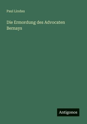 bokomslag Ermordung des Advocaten Bernays