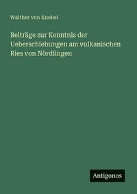 bokomslag Beiträge zur Kenntnis der Ueberschiebungen am vulkanischen Ries von Nördlingen