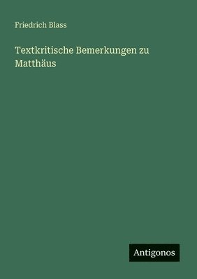 Textkritische Bemerkungen zu Matthäus