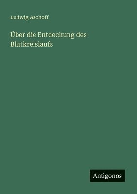 bokomslag Über die Entdeckung des Blutkreislaufs