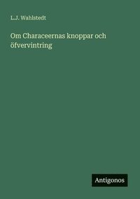 bokomslag Om Characeernas knoppar och öfvervintring
