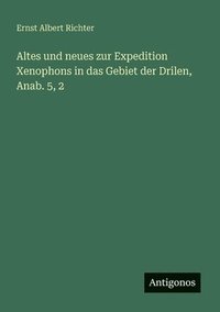 bokomslag Altes und neues zur Expedition Xenophons in das Gebiet der Drilen, Anab. 5, 2