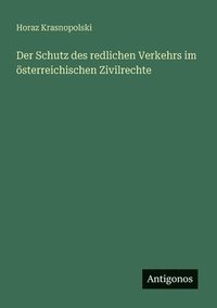 bokomslag Schutz des redlichen Verkehrs im österreichischen Zivilrechte