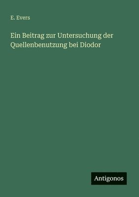 bokomslag Ein Beitrag zur Untersuchung der Quellenbenutzung bei Diodor