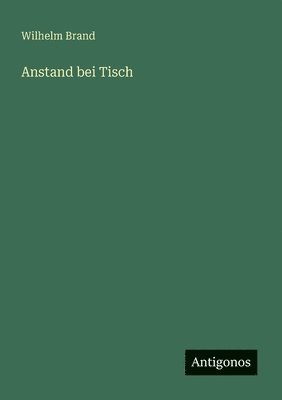 bokomslag Anstand bei Tisch