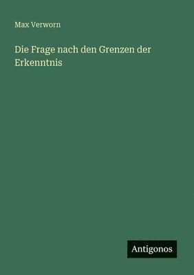 bokomslag Frage nach den Grenzen der Erkenntnis