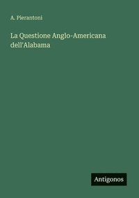 bokomslag Questione Anglo-Americana dell'Alabama