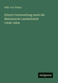 bokomslag Erfurts Unterwerfung unter die Mainzinsche Landeshoheit (1648-1664)