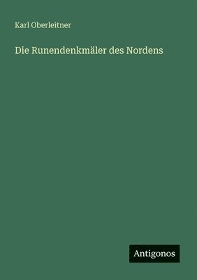 bokomslag Runendenkmäler des Nordens