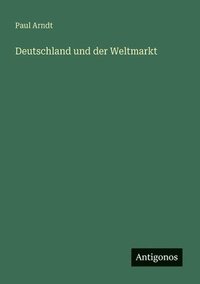bokomslag Deutschland und der Weltmarkt