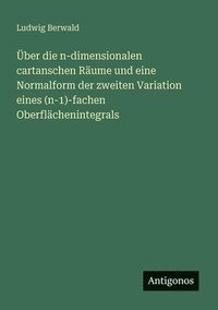 bokomslag Über die n-dimensionalen cartanschen Räume und eine Normalform der zweiten Variation eines (n-1)-fachen Oberflächenintegrals