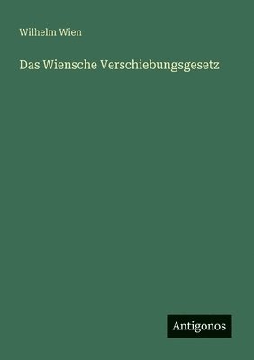 Wilhelm Wien - Wiensche Verschiebungsgesetz, Häftad