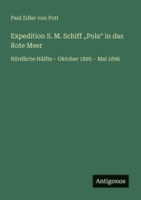 bokomslag Expedition S. M. Schiff "Pola" in das Rote Meer