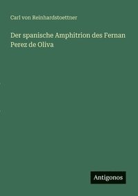 bokomslag spanische Amphitrion des Fernan Perez de Oliva