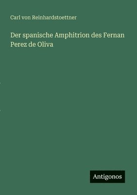 bokomslag spanische Amphitrion des Fernan Perez de Oliva