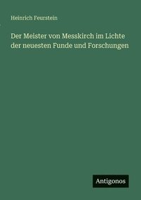 bokomslag Meister von Messkirch im Lichte der neuesten Funde und Forschungen