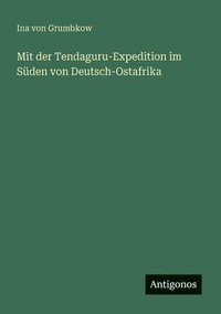 bokomslag Mit der Tendaguru-Expedition im Süden von Deutsch-Ostafrika