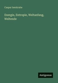 bokomslag Energie, Entropie, Weltanfang, Weltende