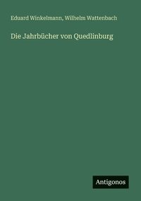 bokomslag Die Jahrbücher von Quedlinburg