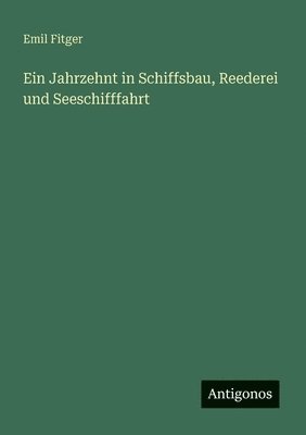 Jahrzehnt in Schiffsbau, Reederei und Seeschifffahrt