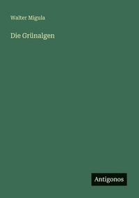 bokomslag Die Grünalgen