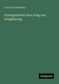 bokomslag Grundgedanken über Krieg und Kriegführung