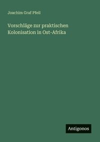 bokomslag Vorschläge zur praktischen Kolonisation in Ost-Afrika