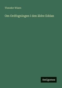 bokomslag Om Ordfogningen i den äldre Eddan