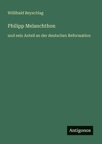 bokomslag Philipp Melanchthon