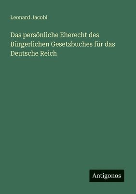 bokomslag persönliche Eherecht des Bürgerlichen Gesetzbuches für das Deutsche Reich