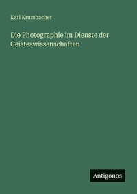 bokomslag Photographie im Dienste der Geisteswissenschaften