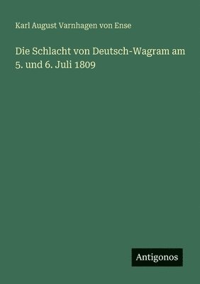 bokomslag Schlacht von Deutsch-Wagram am 5. und 6. Juli 1809