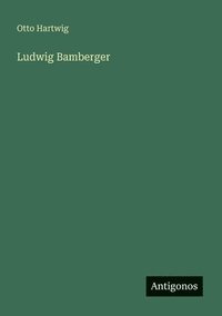 bokomslag Ludwig Bamberger