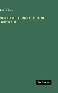 bokomslag Autorität und Freiheit im ältesten Christentum