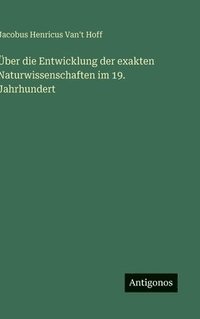 bokomslag Über die Entwicklung der exakten Naturwissenschaften im 19. Jahrhundert
