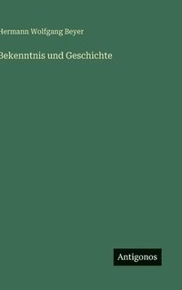 bokomslag Bekenntnis und Geschichte