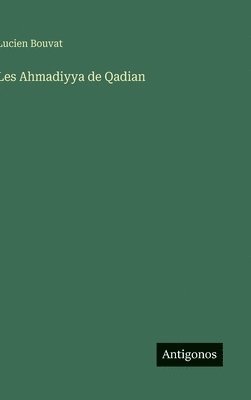bokomslag Les Ahmadiyya de Qadian