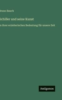 bokomslag Schiller und seine Kunst