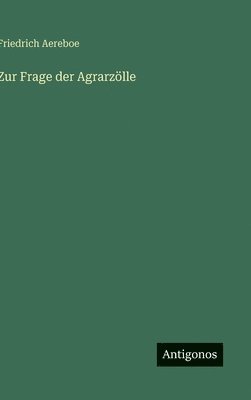 bokomslag Zur Frage der Agrarzölle