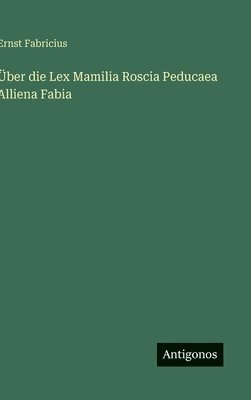 bokomslag Über die Lex Mamilia Roscia Peducaea Alliena Fabia