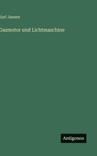 bokomslag Gasmotor und Lichtmaschine