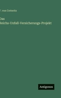 bokomslag Reichs-Unfall-Versicherungs-Projekt