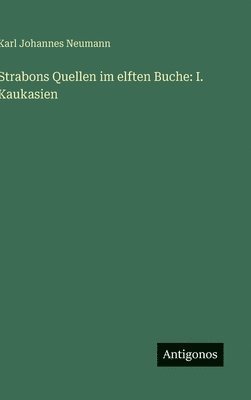 bokomslag Strabons Quellen im elften Buche: I. Kaukasien