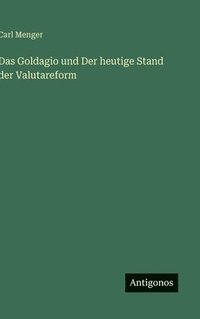 bokomslag Goldagio und Der heutige Stand der Valutareform